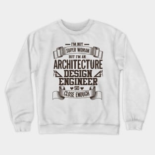 Archetecture Woman - Super Woman Crewneck Sweatshirt